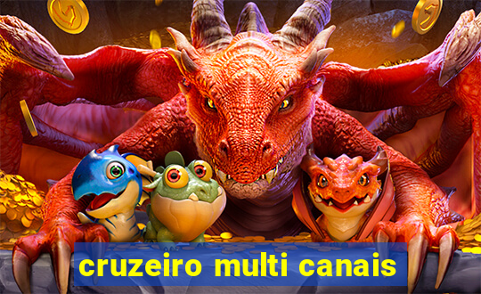 cruzeiro multi canais